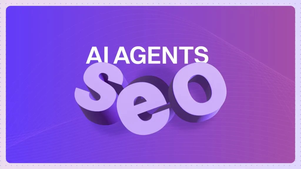 AI Agents for SEO