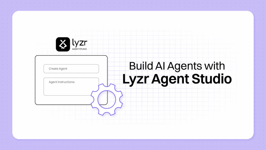 Build your agent with Lyzr