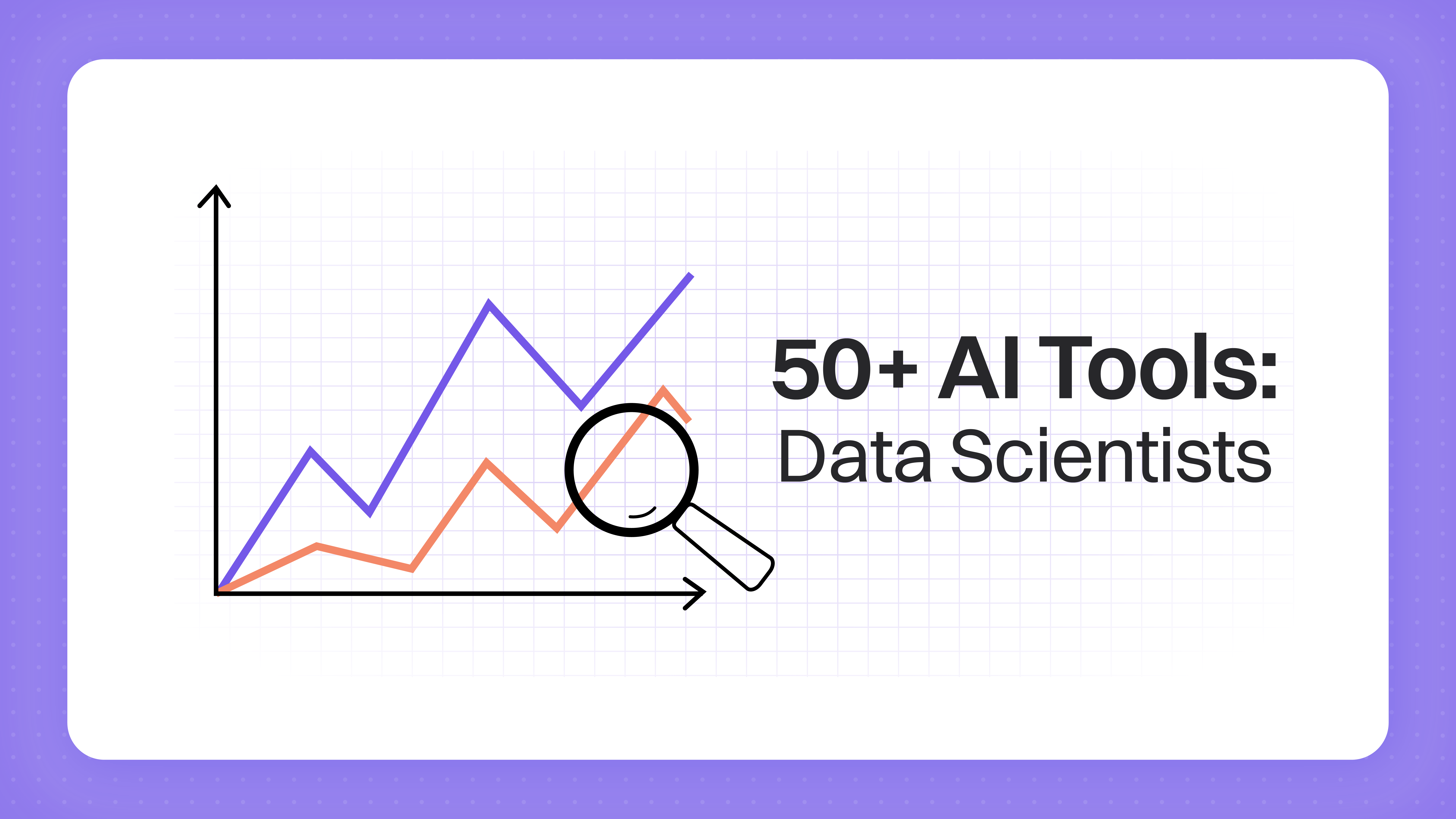 50+ AI Automations for Data Scientists